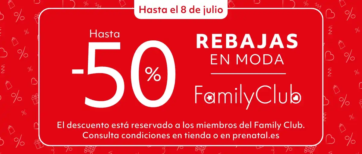 Hasta -50% en MODA | REBAJAS | Family Club | Prénatal