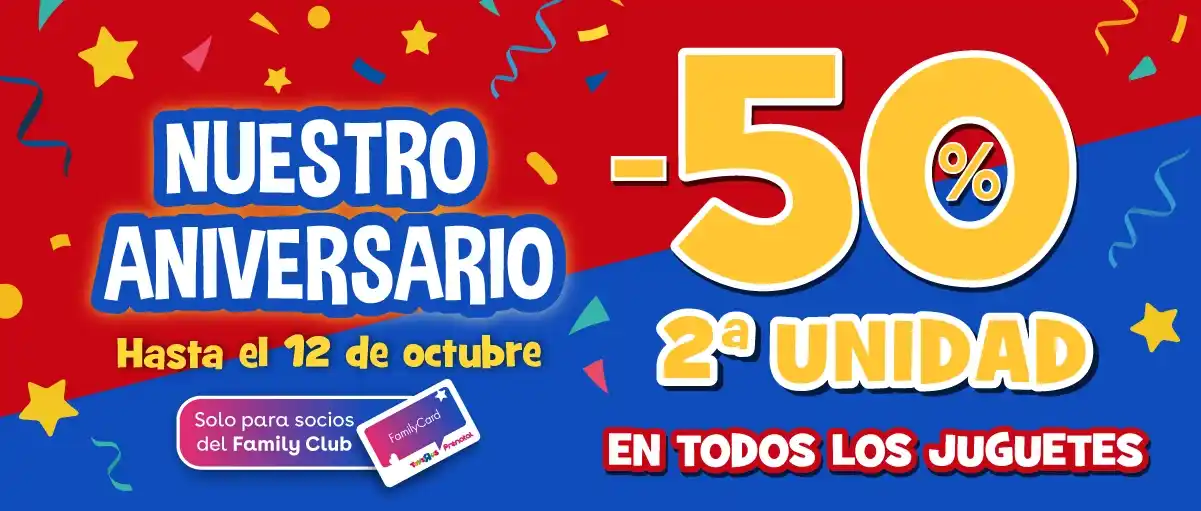 50% en la 2ª unidad en TODOS los juguetes | Aniversario Toys R Us