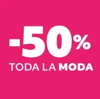 50% de descuento en TODA la Moda